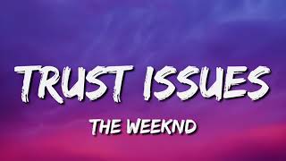 The Weeknd - Trust Issues (Lyrics)
