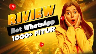 RIVIEW BOT WA TERBARU 2024 || 1000+ FITUR || TAMPILAN BARU || MENU BUTTON || SC BY Ariyo