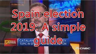 Spain election 2019: A simple guide