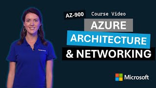 Azure architecture and networking | AZ-900 | Video 3