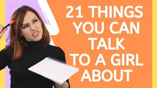 What Should I Talk About With My Girlfriend? 21 Things To Talk About With A Girl