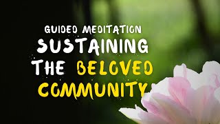 Building and Sustaining The Beloved Community | On-The-Go Meditation Guided by Brother Phap Huu