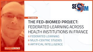 The Fed-BioMed Project: Federated Learning Across Health Institutions in France | Webinar