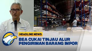 Dirjen Bea Cukai Jelaskan Alur Pengiriman Barang