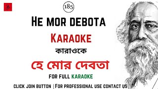 He mor debota  Karaoke and Lyric | হে মোর দেবতা কারাওকে | Rabindra Sangeet |SA 9330297152,9123992660