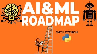 Complete AI & Machine Learning Roadmap with Python: From Beginner to Professional AI Engineer