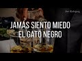 Jamás Siento Miedo - El Gato Negro (Karaoke)