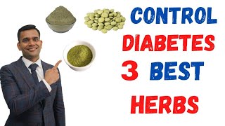 3 Best Herbs To control Diabetes | 3 Best Ayurvedic Herbs For Diabetes - Dr. Vivek Joshi