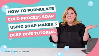 Soap Formulating Deep Dive 💻 How to Use Soap Maker 3 Software to Make Cold Process Soap | Tutorial