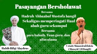 Pasayangan Bersholawat bersama Hadrah Ahbabul Mustofa - Habib Rifky Alaydrus