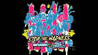 WIWEK \u0026 Mike Cervelló - Stop the Madness