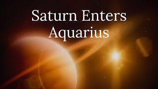 Saturn Enters Aquarius