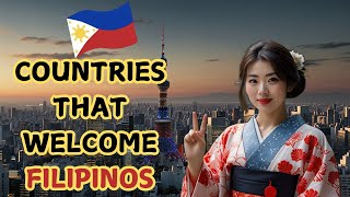 Top 10 Countries That Welcome Filipinos with Open Arms