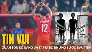 TIN VUI: Cầu thủ Xuân Son đã bỏ nạng và tập đi bộ những bước đầu tiên