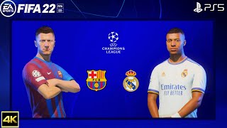 FIFA 22 PS5 | Barcelona Vs Real Madrid | Ft. Mbappe,Lewandowski | Champions League 2022/23 | 4k