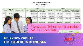 UD. SEJUK INDONESIA || UKK AKL 2025 P.1 || PENCATATAN JURNAL || PART. 1