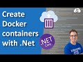 Create Docker Containers From .Net Code