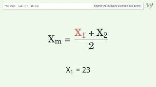 Find the midpoint between two points p1 (23,78) and p2 (-46,33): Step-by-Step Video Solution