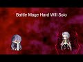 [Reboot] Battle Mage First Hard Will Solo