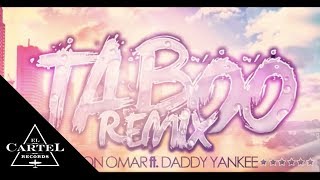 DADDY YANKEE | TABOO REMIX - DON OMAR FT. ( Oficial)