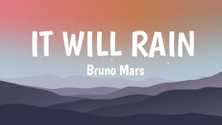 Bruno Mars - It Will Rain ( Lyrics )