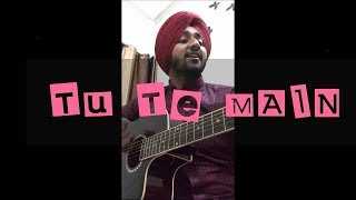 Tu Te Main | Bir Singh |Harish verma| Simi Chahal | Jatinder shah