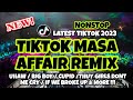 Nonstop TikTok Masa Affair 2023 Remix - Uhaw / Bigboy / Cupid /Thuy Girls Don't Cry / If we Broke Up