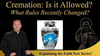 Cremation: Is It Allowed? Explaining the Faith w/Fr. Chris Alar