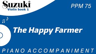 Suzuki Violin Book 1 | The Happy Farmer | Piano Accompaniment | PPM = 75