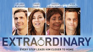 Extraordinary | Inspirational Drama Starring Movie Karen Abercrombie, Kirk Cameron, Shari  Rigby