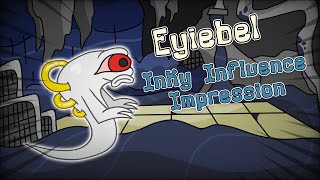 Eyiebel - Inky Influence Impression! (ft. ColeAnimatesStuff \u0026 Aceykiwi)