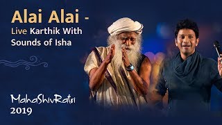 Alai Alai - Live | Karthik with Sounds of Isha | Mahashivratri 2019