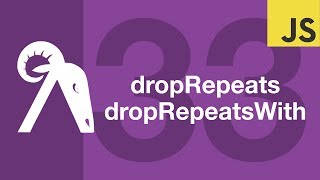Ramda JS Tutorial – Part 33 (dropRepeats, dropRepeatsWith)