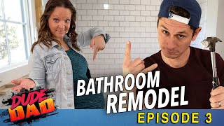 Bathroom Remodel, Episode 3!