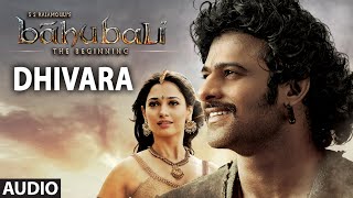 Dhivara Full Song (Audio) || Baahubali (Telugu) || Prabhas, Rana Daggubati, Anushka, Tamannaah