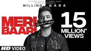 Millind Gaba Meri Baari Song | New Hindi Song 2019 | Bhushan Kumar | T-Series
