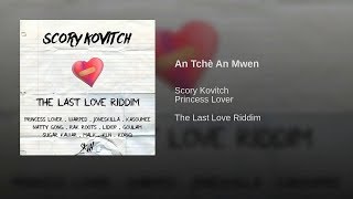 Scory Kovitch \u0026 Princess Lover - An Tchè An Mwen - Audio