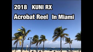 2018 KUNI RX Acrobat Tricking Reel in MIAMI