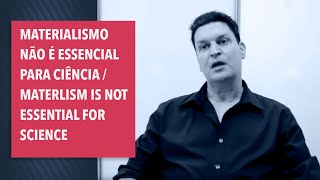 Materialismo não é essencial para ciência /Materlism is not essential for science - Mario Beauregard