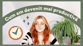 Cum să ai o viață mai productivă (tips \u0026 tricks de la o ex-leneșă)