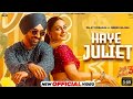 Diljit Dosanjh jaani| HAYE Juliet|Tera jatt bada sad ni |Haye Juliet tera Romeo bada sad ni / song