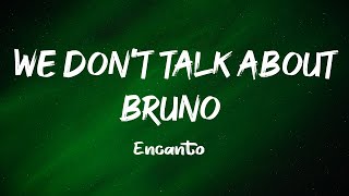 We Don't Talk About Bruno - Encanto (Lyrics)