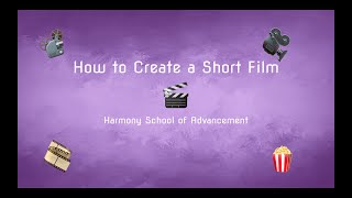 How to Create a Short Film - STEM SOS Level II