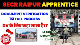 SECR RAIPUR APPRENTICE 2023 | Document Verification के लिए कहा जाना है? 🤔🤔 FULL PROCESS 💯