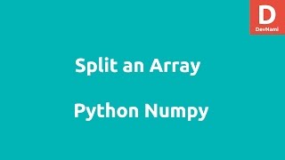 Python Numpy Split Array