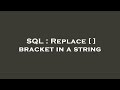 SQL : Replace [ ] bracket in a string