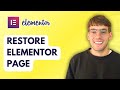 How to Restore Elementor Page [2026 Full Guide]