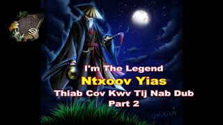 Ntxoov Yias The Shaman Warrior Part 33