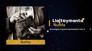 Llajtaymanta - Ñuflita (Audio Oficial)