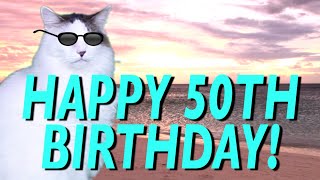 HAPPY 50th BIRTHDAY! - EPIC CAT Happy Birthday Song